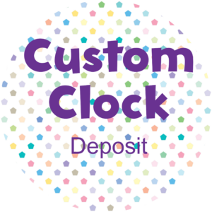 Custom Clock-1/2 Deposit, 1/2 upon Receipt